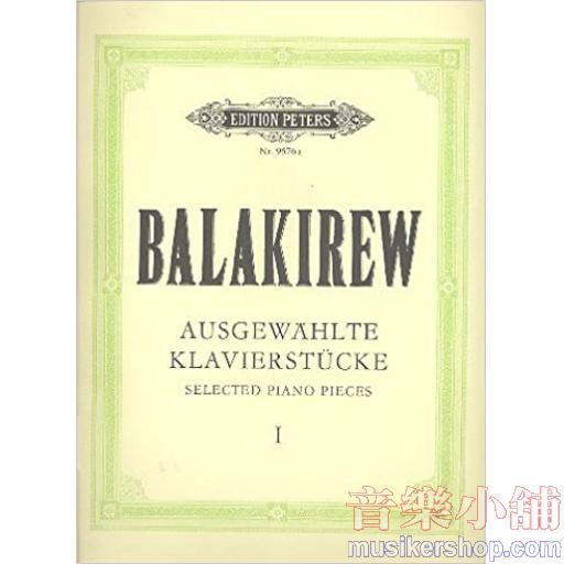 Balakirev：Selected Piano Pieces, Volume 1