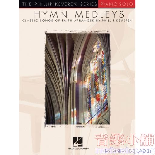 Phillip Keveren：Hymn Medleys