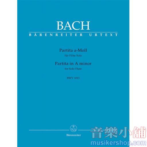Johann Sebastian Bach：Partita In A Minor For Flute Solo BWV 1013