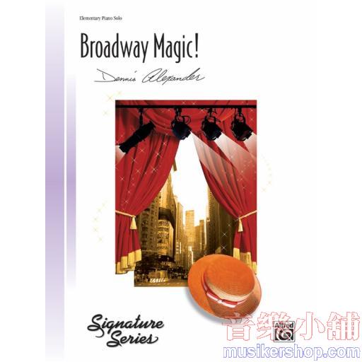 Dennis Alexander：Broadway Magic!