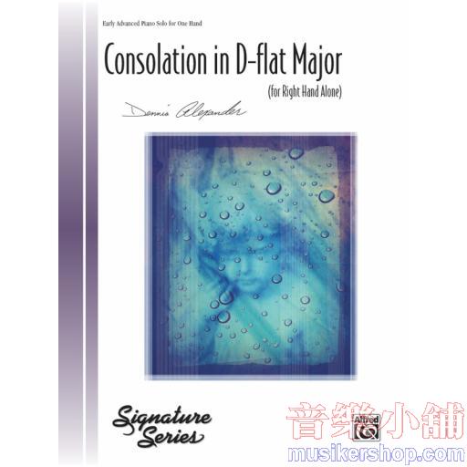 Dennis Alexander：Consolation in D-flat Major (for right hand alone)