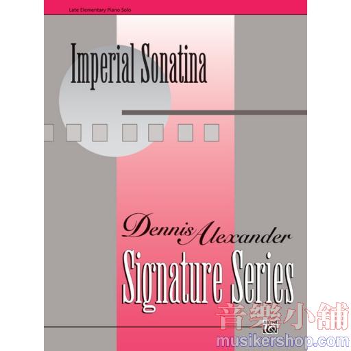Dennis Alexander：Imperial Sonatina