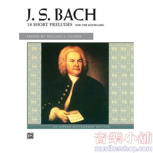 J. S. Bach: 18 Short Preludes
