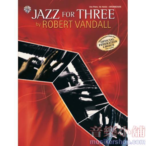 Vandall：Jazz for Three(1P6H)