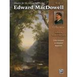Classics for the Advancing Pianist: Edward MacDowell, Book 3