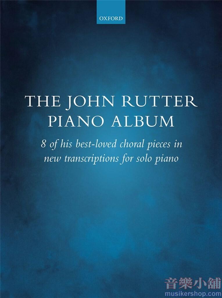 John Rutter Chorbuch The John Rutter Piano Album_Oxford University Press_歐美樂譜_出版社_音樂家小舖 ~ 樂譜 ...