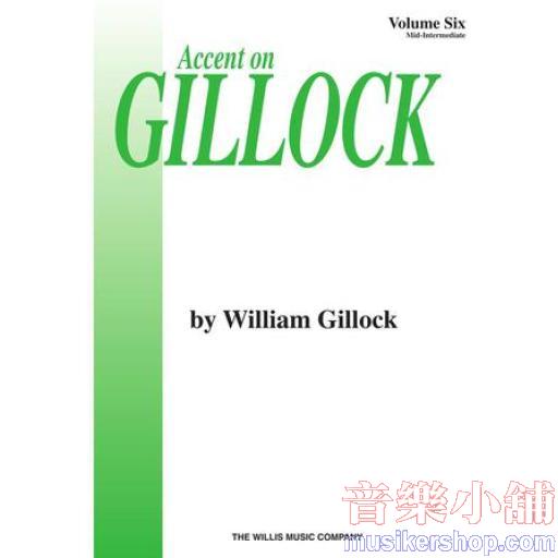 Gillock：Accent on Gillock Volume 6