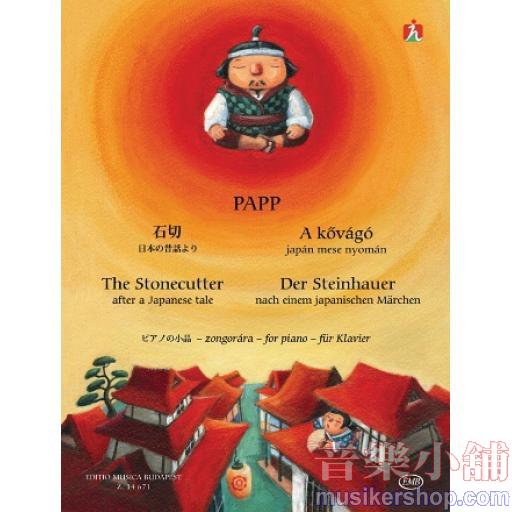 Papp - The Stonecutter After a Japanese Tale