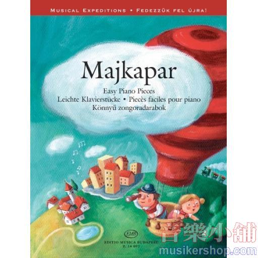 Majkapar：Easy Piano Pieces - Musical Expeditions Series