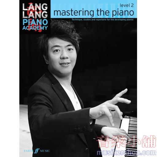 Lang Lang Piano Academy: Mastering the Piano, Level 2