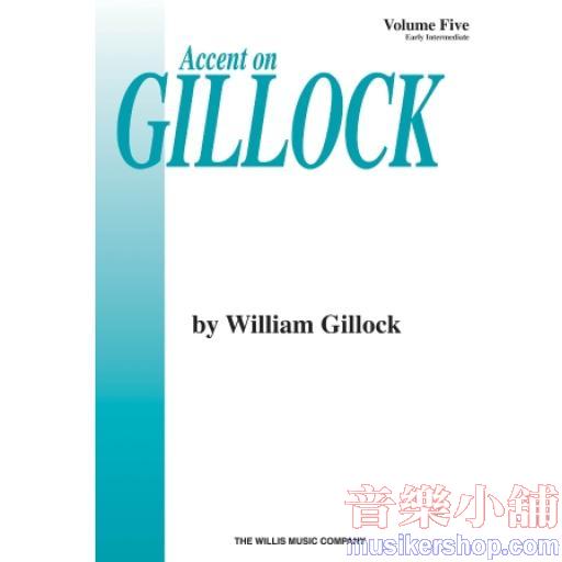 Gillock：Accent on Gillock Volume 5