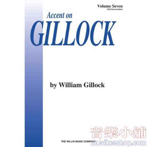 Gillock：Accent on Gillock Volume 7