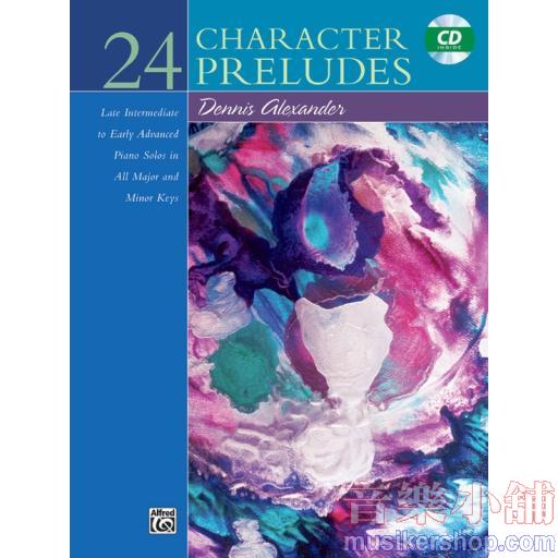 Alexander：24 Character Preludes + CD