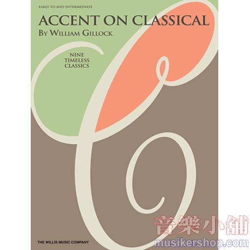 Gillock：Accent on Classical
