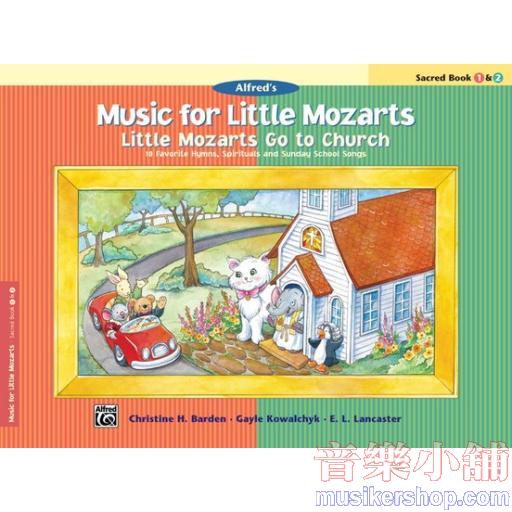 Music for Little Mozarts: Little Mozarts Go to Church, Sacred Book 1 & 2