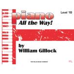 Gillock：Piano – All the Way! Level 1B