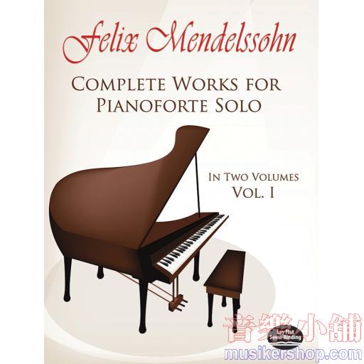 Mendelssohn：Complete Works for Pianoforte Solo, Vol. I