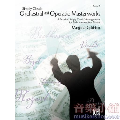Simply Classic Orchestral and Operatic Masterworks, Book 2