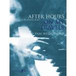 Pam Wedgwood:After Hours On My Travels for Piano Solo