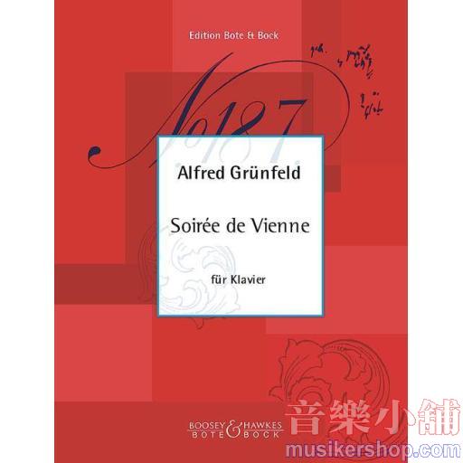Alfred Gruenfeld：Soiree de Vienne op. 56