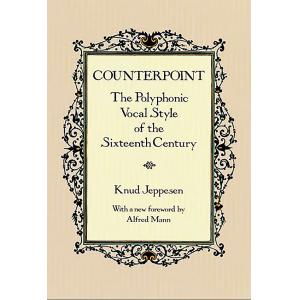 Knud Jeppesen : Counterpoint (The Polyphonic Vocal Style of the Sixteenth Century)
