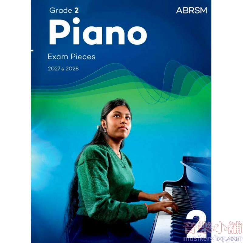 ABRSM Piano Exam Pieces 2027 & 2028,Grade 2